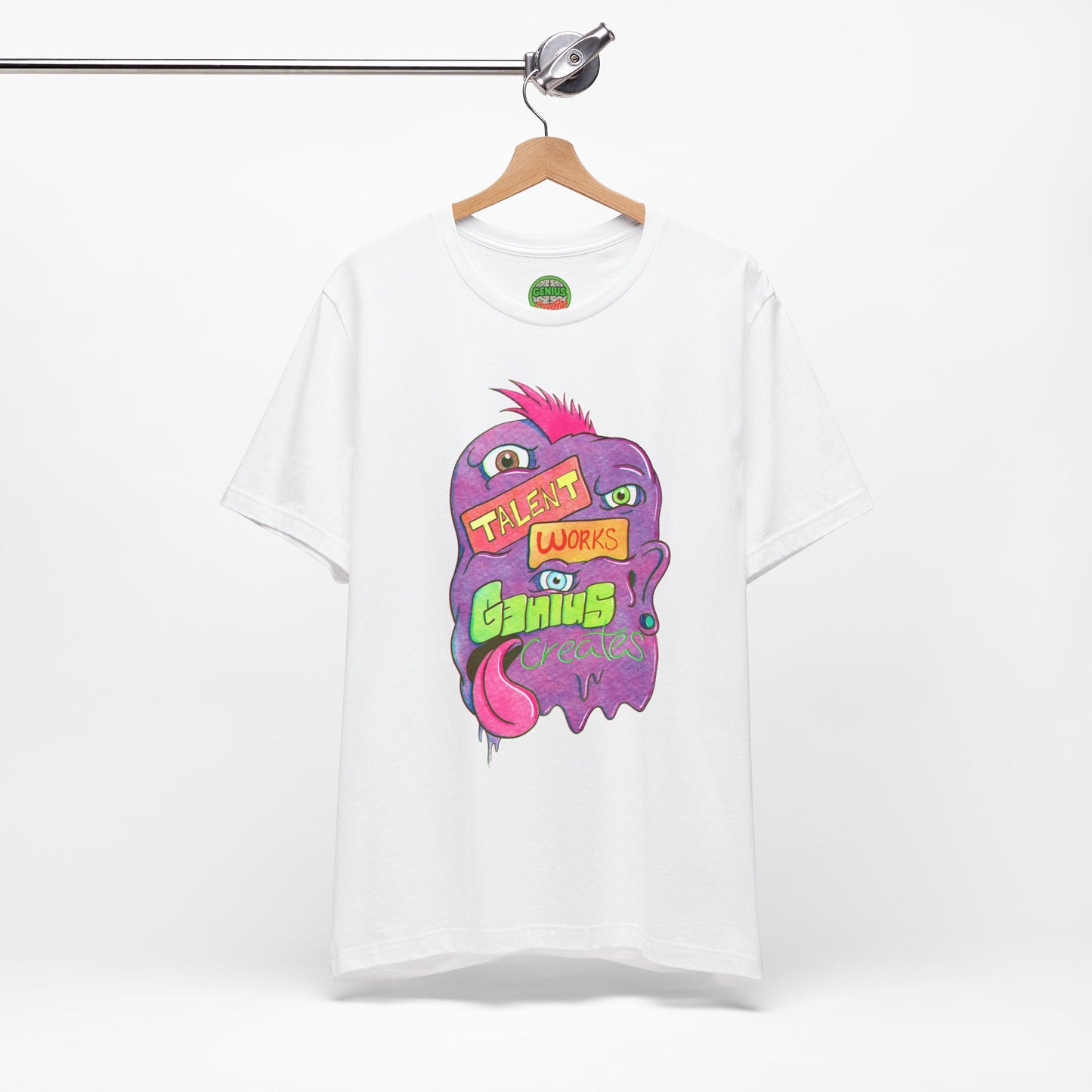"Talent Works, Genius Creates" Sentient Slime T-Shirt